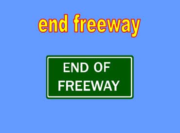 End of the Freeway Traffic Sign